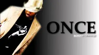 Ronnie Lewis Jr. - Once