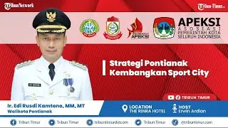 🔴EKSKLUSIF - Wawancara Wali Kota Pontianak: Strategi Pontianak Kembangkan Sport City