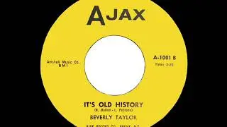 Beverly Taylor - It's Old History - Ajax 1001 B