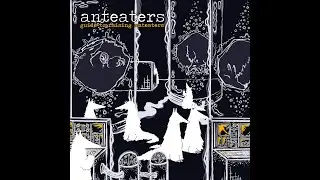 GUIDE TO RAISING ANTEATERS - Full Album Stream