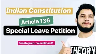 Article 136 Indian Constitution || Special Leave Petition (SLP) ||