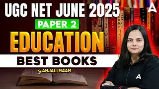 UGC NET June 2025 | UGC NET Education Best Books for Paper 2 | By Anjali Ma'am