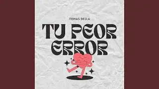 Tu Peor ErrorX