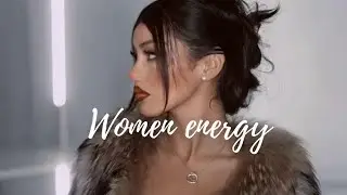 the baddie energy playlist 🔥 - songs to boost confidence and attitude