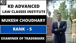 MUKESH CHOUDHARY | RANK-5 | EXAMINER OF TRADEMARK | KD ADVANCED LAW CLASSES INSTITUTE