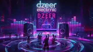 DZEER - PULSATING ELECTRONIC DANCE ANTHEM | HEAVY BASS DROPS & UPBEAT SYNTHS