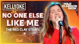 Kelly Clarkson Cover 'No One Else Like Me' By The Red Clay Strays l Kellyoke