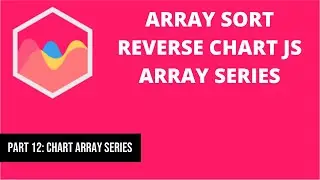 12 Array Sort Reverse Method Chart JS Array Series