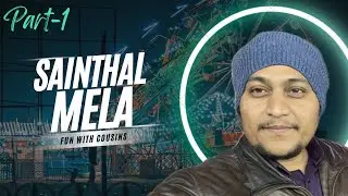 Sainthal Mela | Urs Chiragh Ali Shah | Sainthal Bareilly | Fun With Cousins 