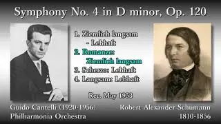 Schumann: Symphony No. 4, Cantelli & The Phil (1953) シューマン 交響曲第4番 カンテッリ