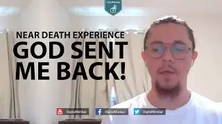 God Sent me Back! Near Death Experience