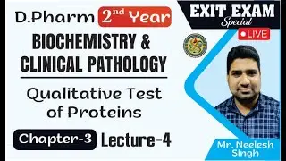Qualitative Test of Proteins | Chapter-3 (Lecture-4) Exit Exam | D. Pharm 2nd Year (ER20- 23T)