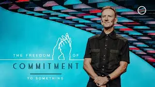 2 May 2021 | Johan Geyser | The Freedom of Commitment - To Something