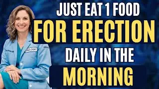 MEN OVER 60: This Morning Meal Supercharges Blood Flow & Vitality &ldquo;Down There&rdquo; | Dr. Rosalia Viterbo