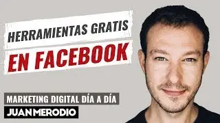 7 HERRAMIENTAS GRATUITAS DE FACEBOOK PARA MEJORAR TUS RESULTADOS PUBLICITARIOS