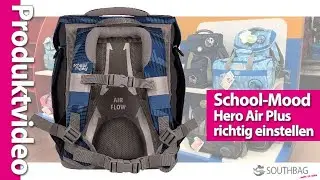 School-Mood Schulranzen Hero Air Plus - richtig am R&uuml;cken einstellen