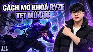 C&aacute;ch Mở kho&aacute; Ryze TFT M&ugrave;a 16 Chi Tiết + Top Đội H&igrave;nh Mạnh Nhất | RCV Gaming
