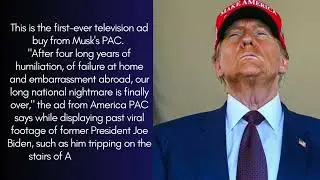 Elon Musk PAC thanks Trump for 'saving the American Dream' in new million-dollar ad