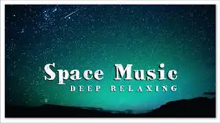Space Music | Deep Relaxing Interstellar Journey | Instant Relief Lounge Chill