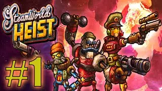 Ограбление SteamWorld | Эпизод 01: Сумка с подарками