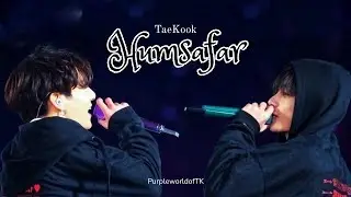 #taekook X Humsafar | #saiyaara ❤️