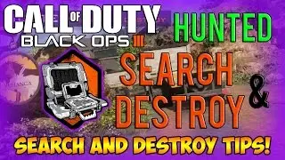 Black Ops 3: Search And Destroy Tips - Hunted | Route, Class Setup, Strategy.