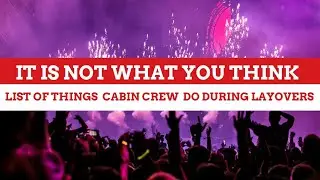 Cabin Crew Life On Layovers 