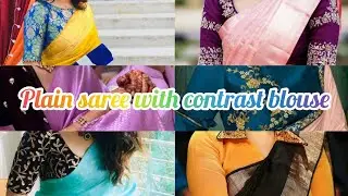 Plain saree with designer contrast blouse/stylish contrast blouse with saree