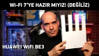 Huawei Wi-Fi BE İncelemesi / Wi-Fi 7 Rehberi