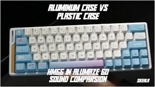 Sikakeyb HM66 in Alumaze 60 Case | Aluminum vs Plastic Case | Sound Test Comparison | Unboxing