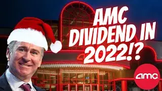 AMC DIVIDEND IN 2022 IS VERY POSSIBLE..
