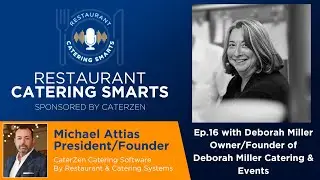 Episode 16: From Greasy Spoon to Glam Events &mdash; Deborah Miller&rsquo;s Catering Journey