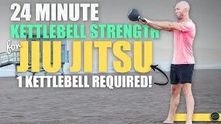 Simple but EFFECTIVE Kettlebell Strength Training Workout for BJJ at Home | Less than 30 Minutes