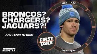 Broncos? Chargers? Jaguars ⁉️ Debating the AFC TEAM TO BEAT | First Take