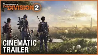 Tom Clancy's The Division 2 Cinematic Trailer