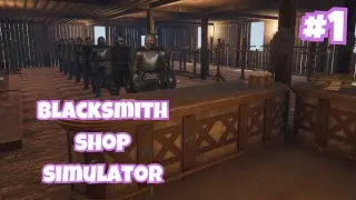 Forging weapons & armer - Blacksmith Shop Simulator EP1