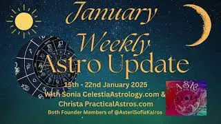 Traditional Astrology Weekly Update 15th - 22nd January: Astrology Explained