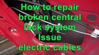 How to repair broken central lock system in car. Issue is corrosion in electric cables