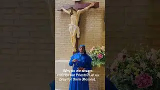 Why do we always criticize our Priests?                                   #feastdays #love #priests