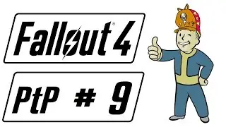 Fallout 4 PtP #9 - Taking Independence Trophy