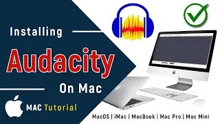 ✅ How to Install Audacity on Mac | iMac | MacBook | Mac Pro | Mac Mini - 2026