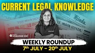 Weekly Legal Current Affairs | Weekly Legal Updates for CLAT PG, UGC Net Law, Law Officer Exams