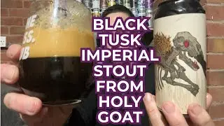 Black Tusk Imperial Stout from Holy Goat - Beer Review 