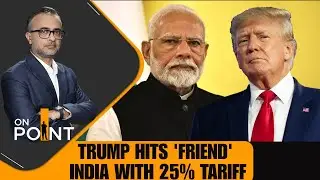 Trump Hits 'Friend' India with 25% Tariff | Slams High Trade Barriers & Russia Ties | ON POINT