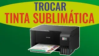 Veja Como Trocar Tinta Sublimática da Impressora Epson, Transformar Impressora Epson em Sublimática
