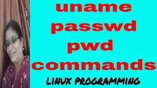 uname,passwd and pwd commands in Linux || Shell Programming || Linux Programming