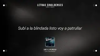 Sub&iacute; a la blindada - Los Comandos (Video Lyric) | Letras Sinaloenses
