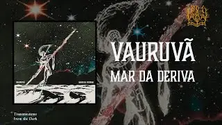 Vauruv&atilde; - Mar da Deriva (full album, 2025)