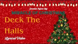 Deck The Halls - Miracle Of Christmas - Dominic Infant Raj