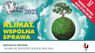 PUSS w Pile - WIRTUALNY INŻYNIER, , dr hab. inż. Krzysztof Cichocki, prof. PUSS